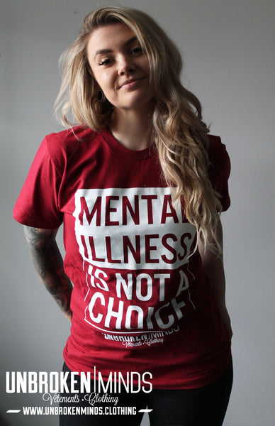 Mental illness is not a choice - T-shirt