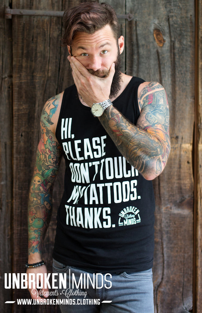 Don't touch my tattoos - Camisole
