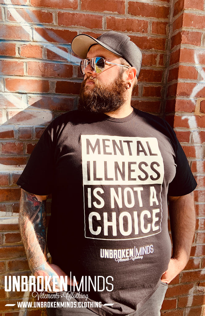 Mental illness is not a choice - T-shirt